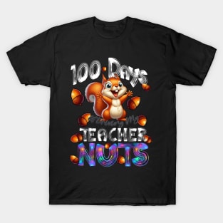 100 Days of Driving My Teacher Nuts - 100th Day of School T-Shirt